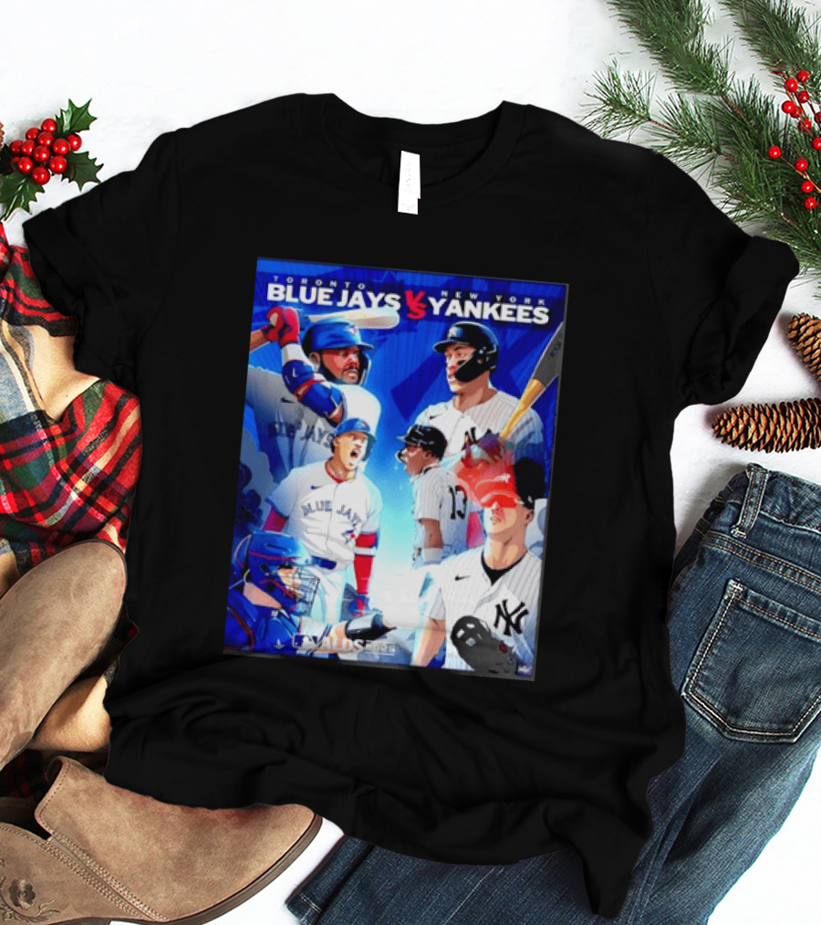 Toronto Blue Jays Vs New York Yankees ALDS 2025 MLB Showdown T-Shirt