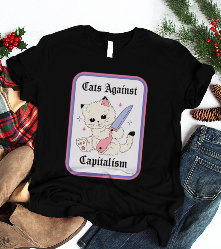 Cats Against Capitalism Cute Cat With Knife T-Shirt