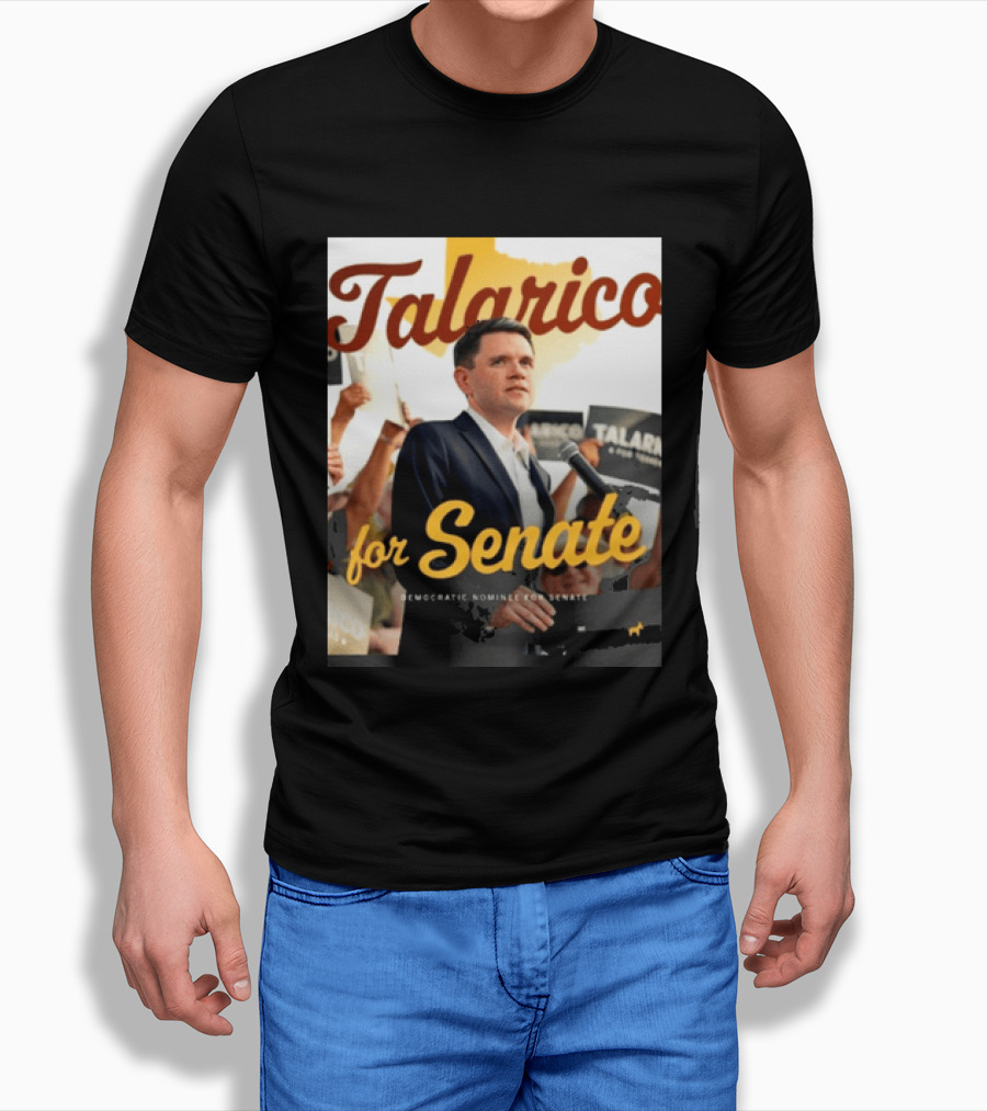 Talarico For Senate Democratic Nominee T-Shirt