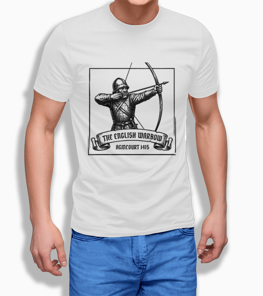The English Warbow Archer Agincourt 1415 Medieval History T-Shirt