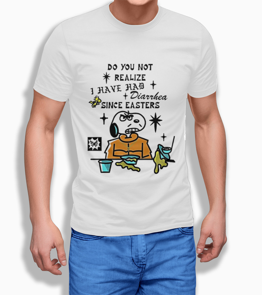 Classic Snoopy And Woodstock Do You Not Realize I Have Had Diarrhea Since Easters T-Shirt