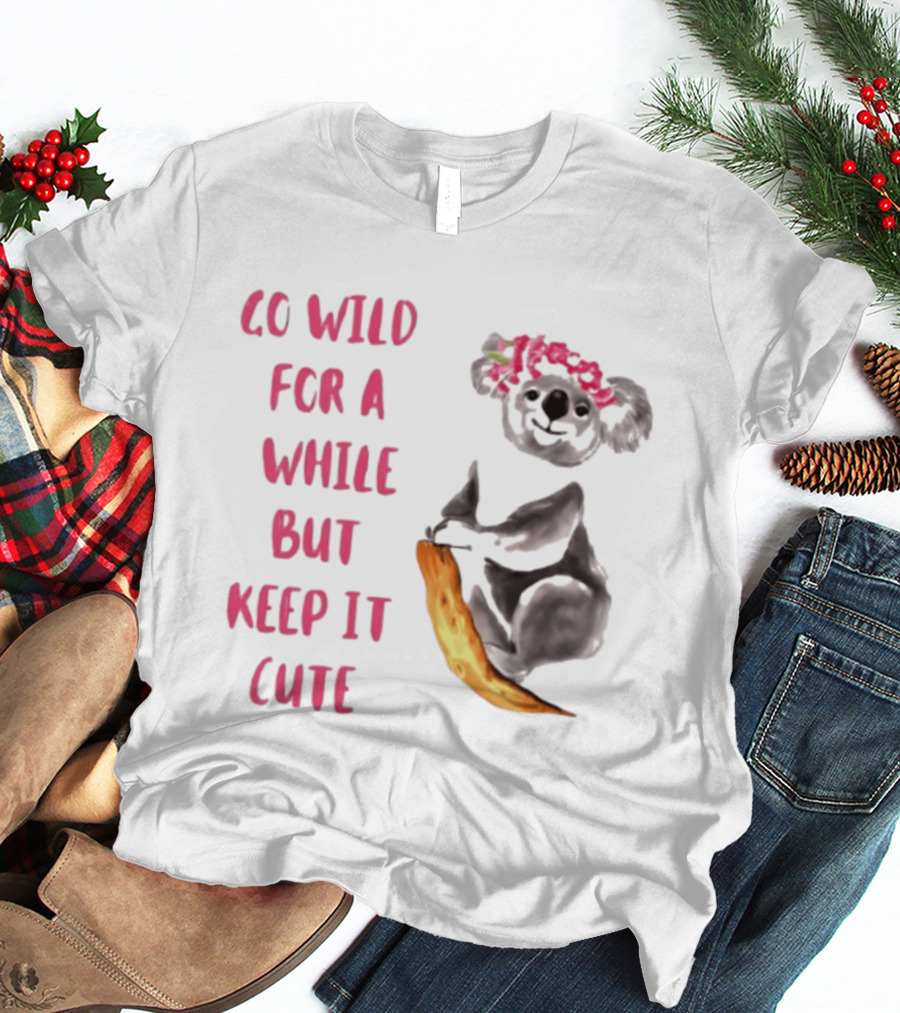 Go Wild For A While But Keep It Cute Koala With Pink Floral Headband T-Shirt
