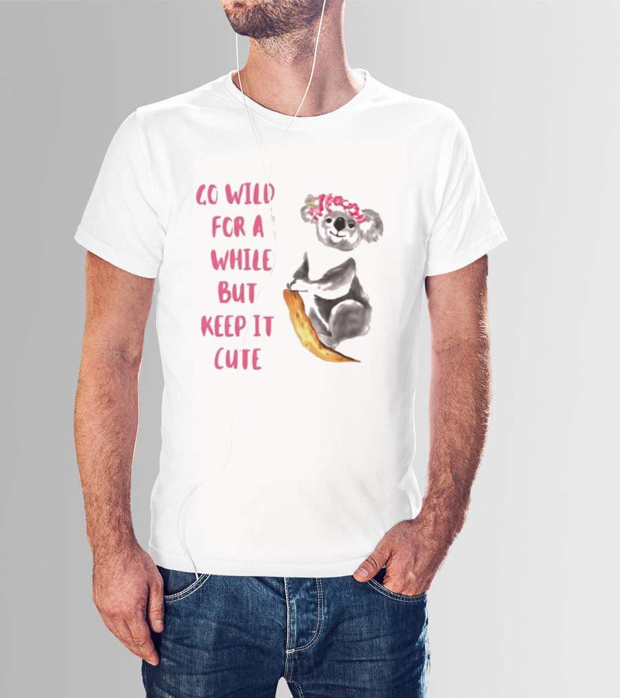 Go Wild For A While But Keep It Cute Koala With Pink Floral Headband T-Shirt