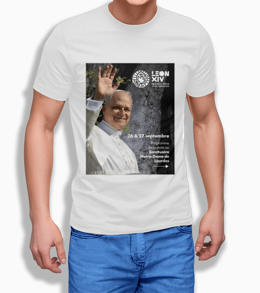 LEON XIV France 2026 Sanctuaire Notre Dame De Lourdes 25 28 Septembre Programme De Visite 26 & 27 Septembre T-Shirt