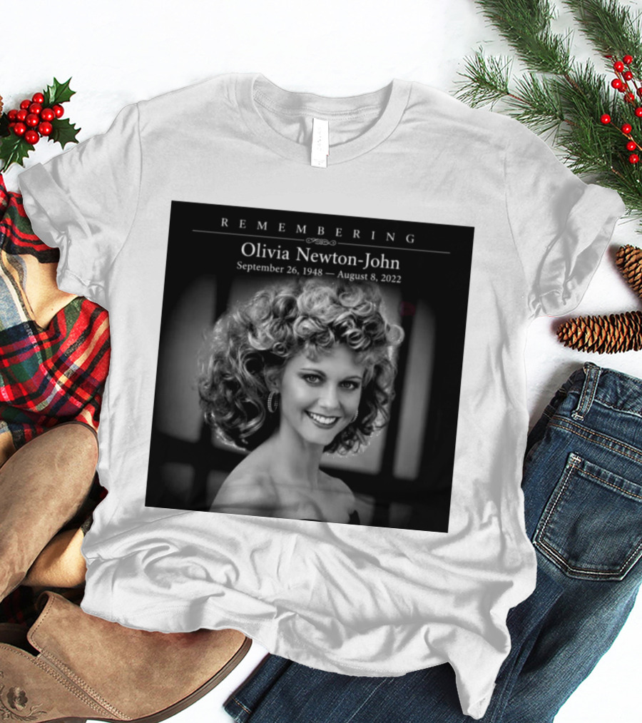 Olivia Newton John Remembering September 26 1948 August 8 2022 T-Shirt