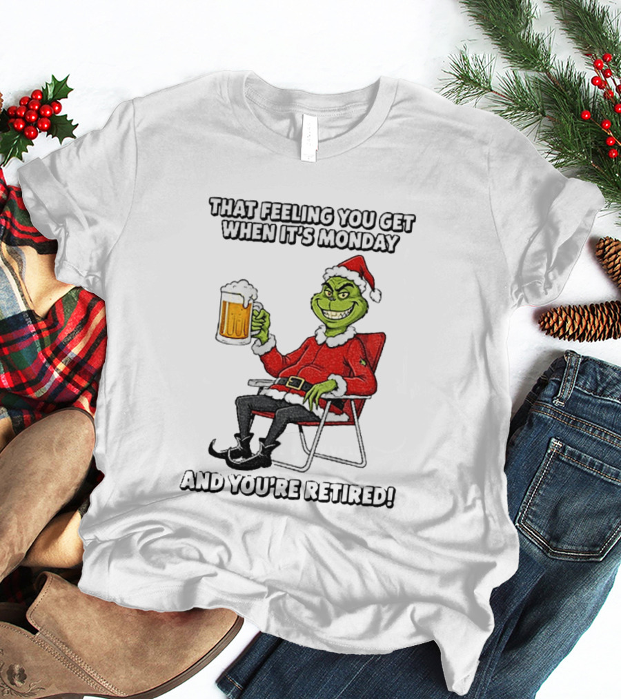Grinch Santa Claus Enjoying Retirement On Mondays Christmas Humor T-Shirt