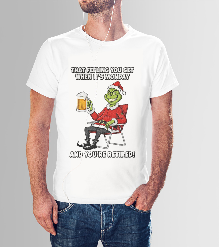 Grinch Santa Claus Enjoying Retirement On Mondays Christmas Humor T-Shirt