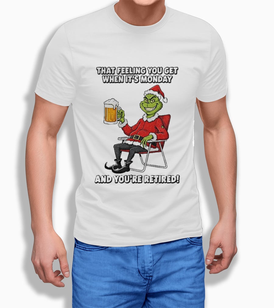 Grinch Santa Claus Enjoying Retirement On Mondays Christmas Humor T-Shirt