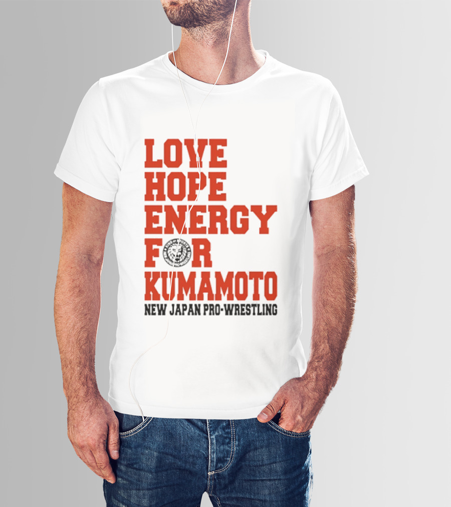Love Hope Energy For Kumamoto New Japan Pro Wrestling T-Shirt