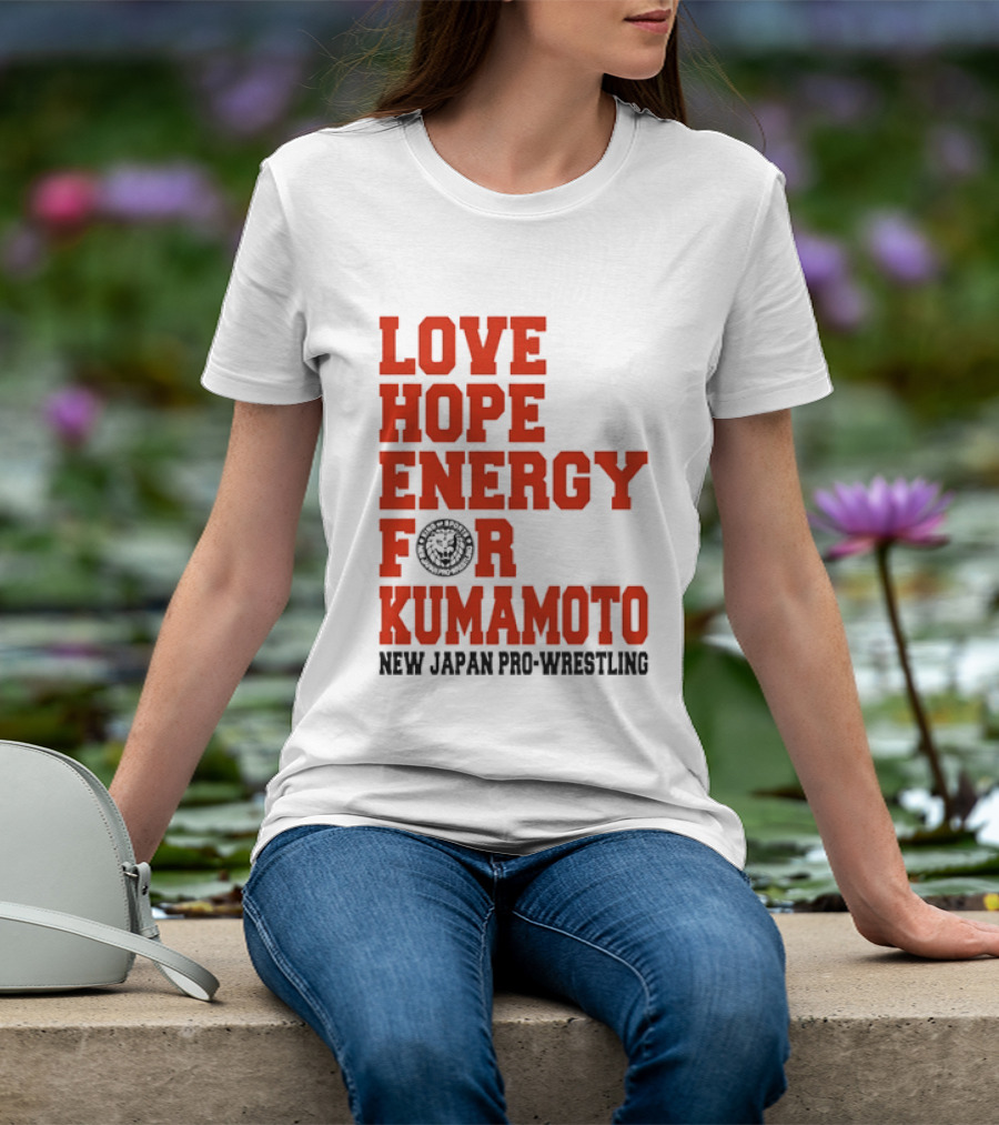 Love Hope Energy For Kumamoto New Japan Pro Wrestling T-Shirt