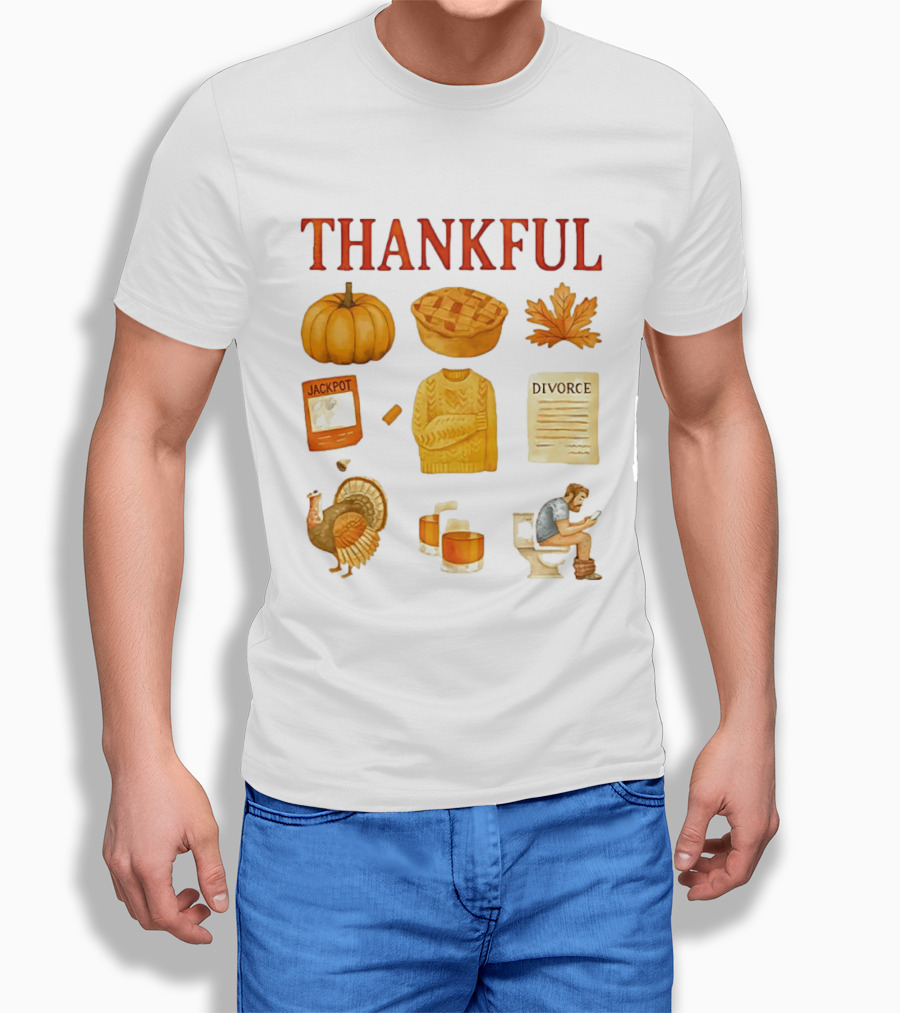 Thankful Pumpkin Turkey Pie Divorce Jackpot Sweater Toilet Autumn T-Shirt