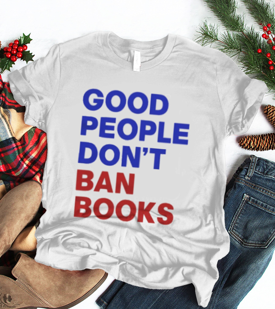 Good People Don't Ban Books Original T-Shirt