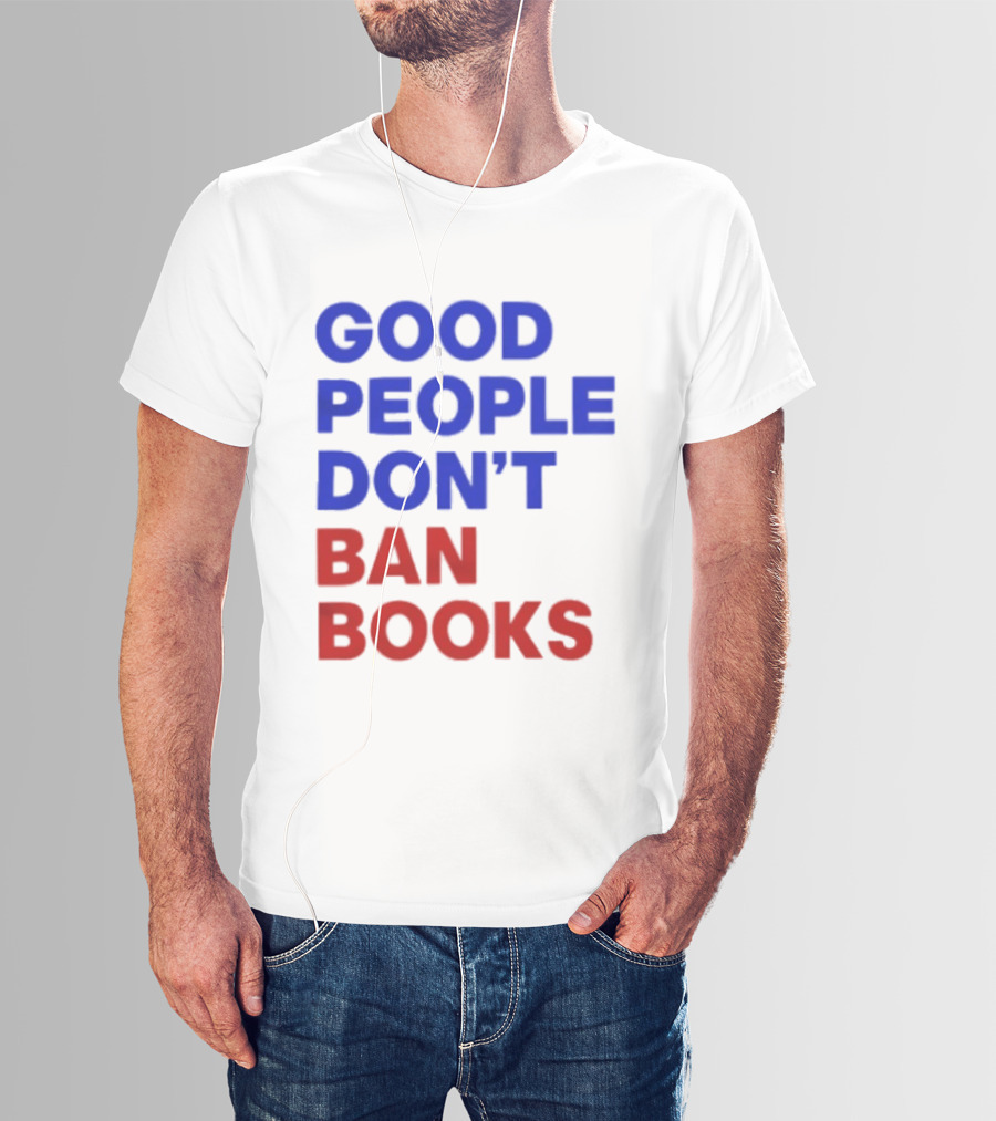 Good People Don't Ban Books Original T-Shirt