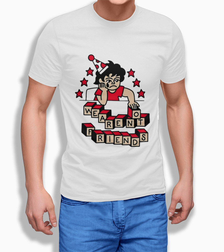 We Aren't Friends Sad Birthday Party Child Blocks And Stars T-Shirt