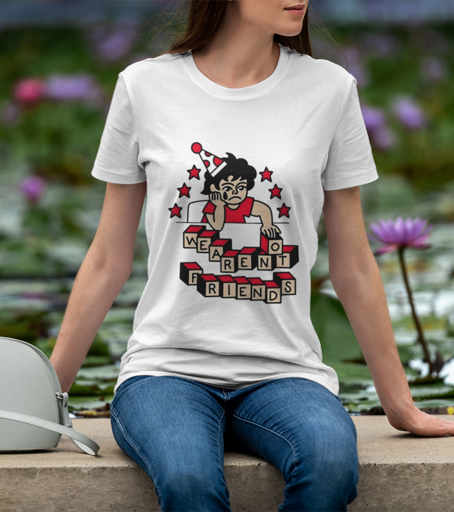 We Aren't Friends Sad Birthday Party Child Blocks And Stars T-Shirt