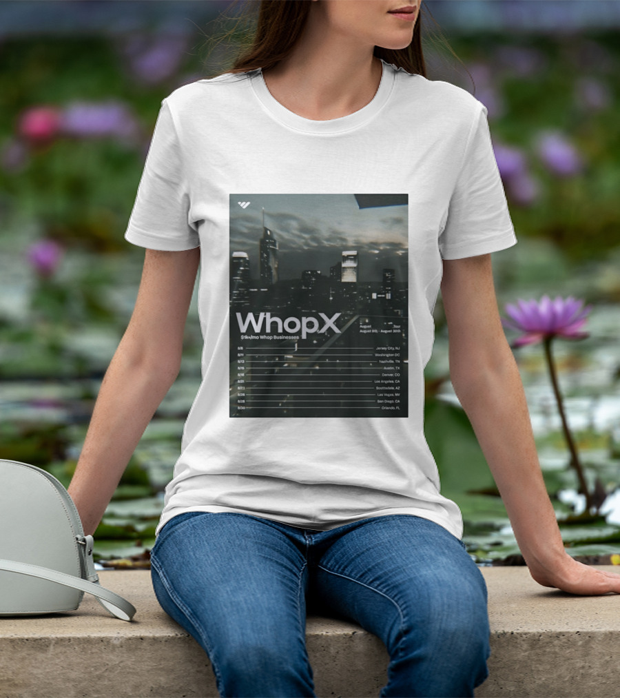WhopX August Tour S1k Mo Whop Businesses Jersey Washington Nashville Austin Denver 2023 Dates T-Shirt