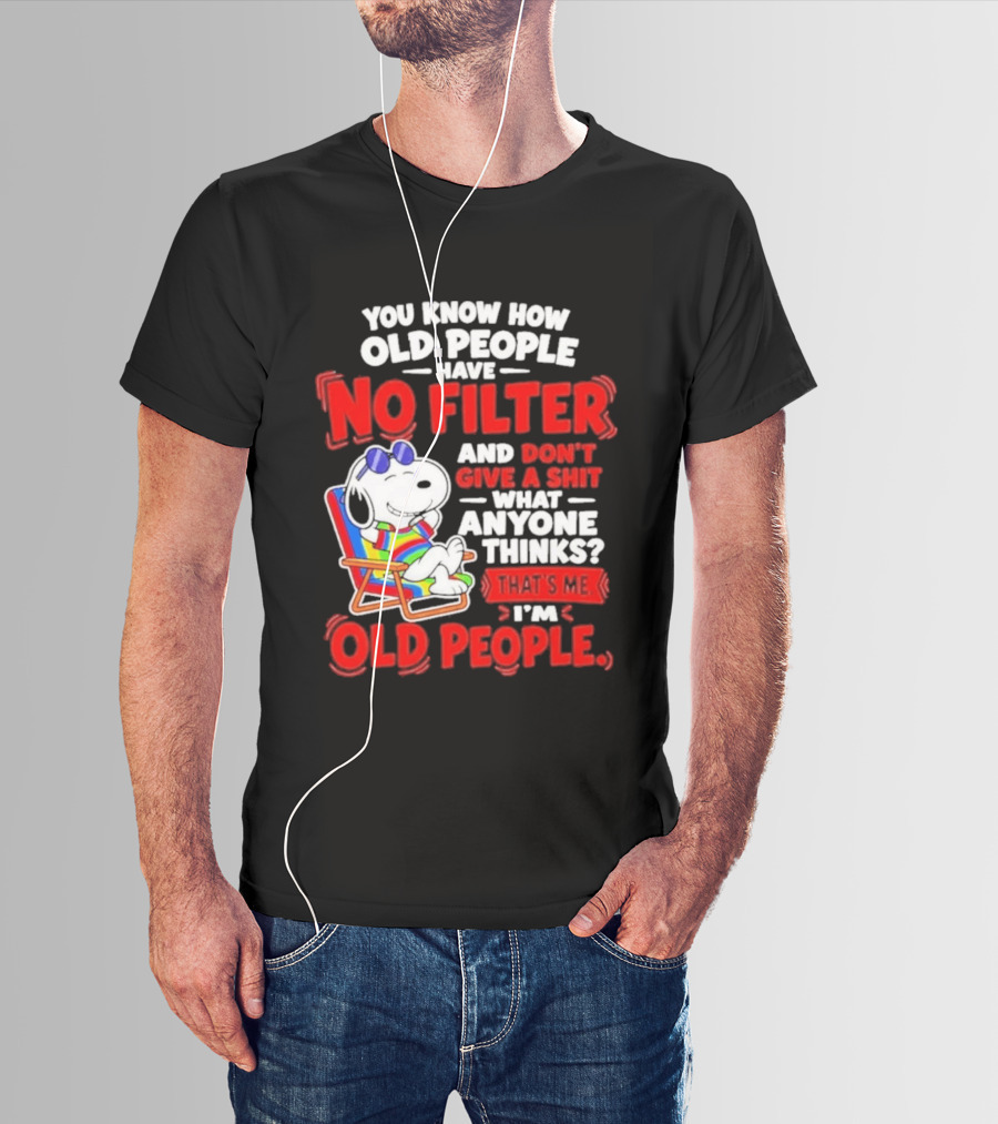 Snoopy Beach Chair Old People No Filter Don't Give A Shit What Anyone Thinks T-Shirt