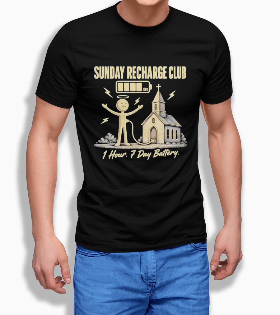 Sunday Recharge Club 1 Hour 7 Day Battery Church Christian Faith T-Shirt