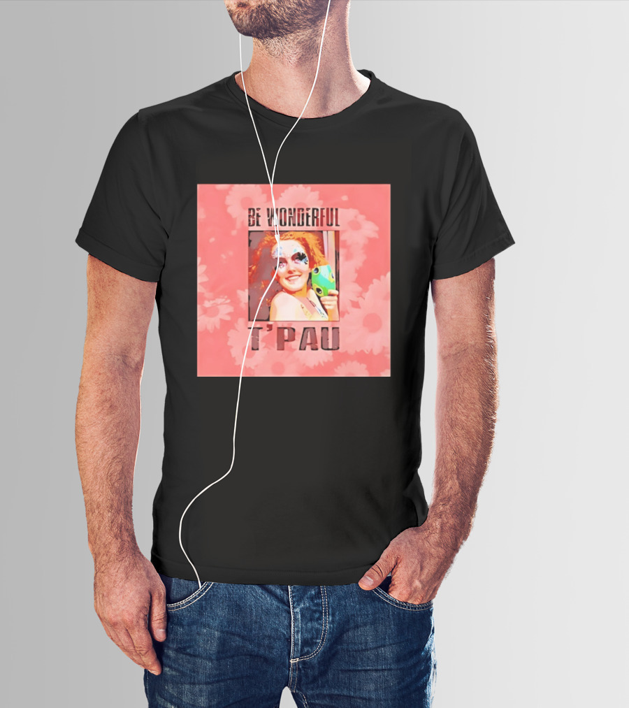 T'Pau Be Wonderful 80s Pop Carol Decker T-Shirt