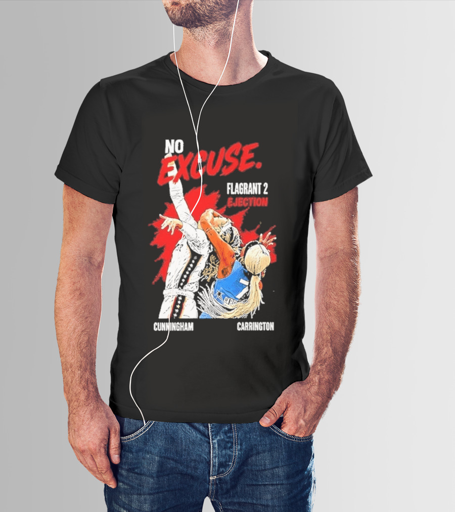 No Excuse Flagrant 2 Ejection Cunningham Carrington T-Shirt