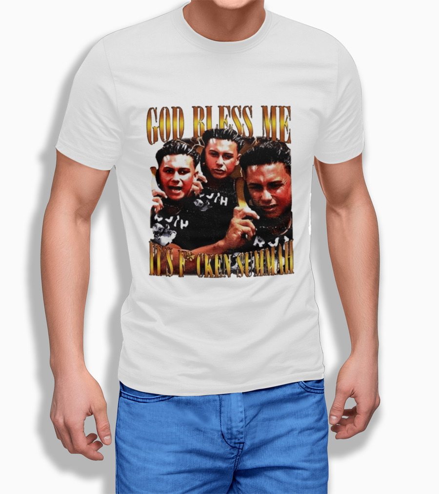 God Bless Me It's F*cken Summah Reality Television T-Shirt