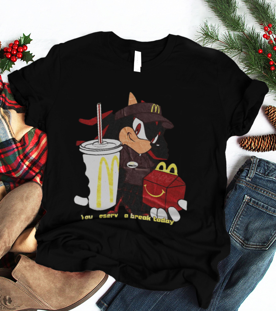 Shadow The Hedgehog McDonald You Deserve A Break Today T-Shirt