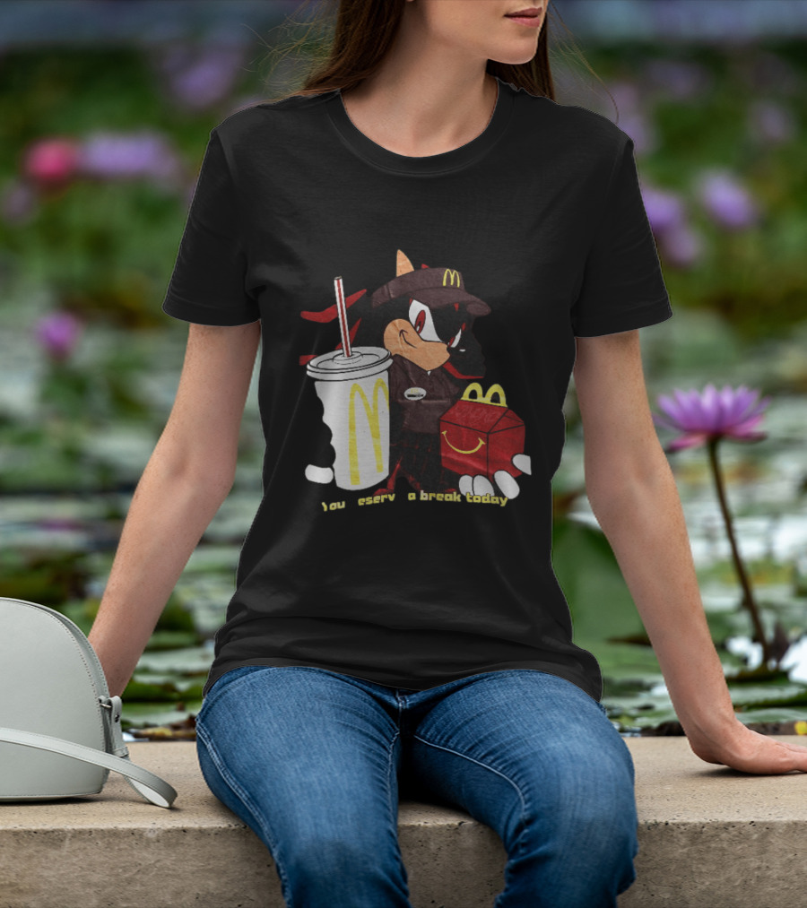 Shadow The Hedgehog McDonald You Deserve A Break Today T-Shirt