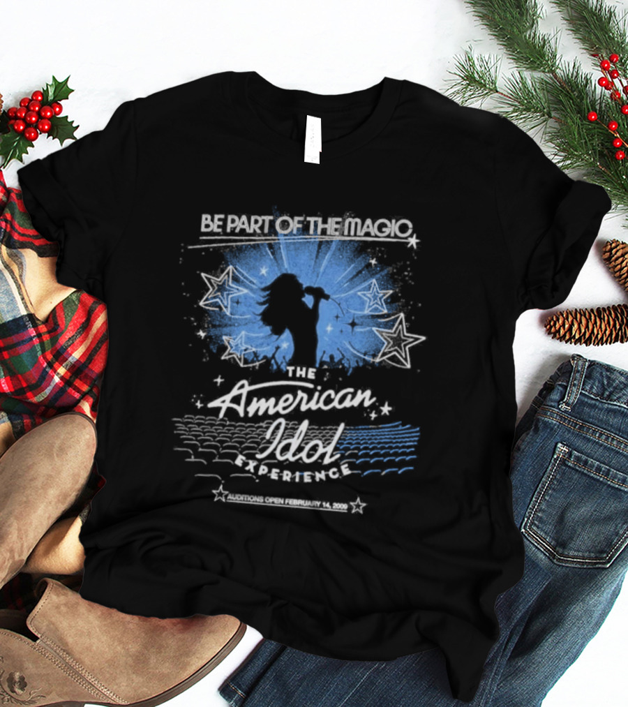Be Part Of The Magic The American Idol Experience Auditions 2009 T-Shirt