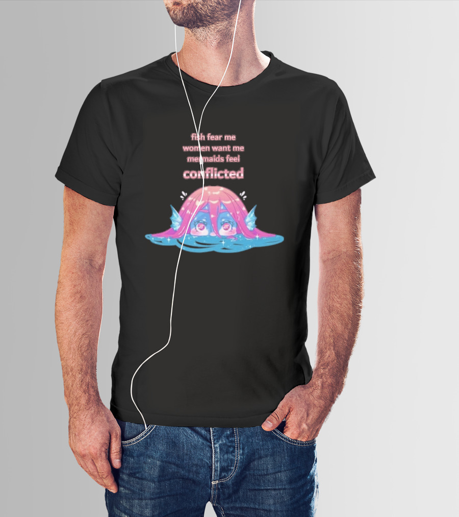 Fish Fear Me Women Want Me Mermaids Feel Conflicted Kawaii Mermaid Peekaboo T-Shirt