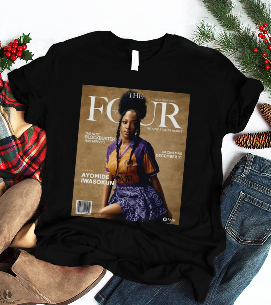 The Four Ayomide Iwasokun No One Fights Alone Future Akin Films Blockbuster December 11 2026 T-Shirt