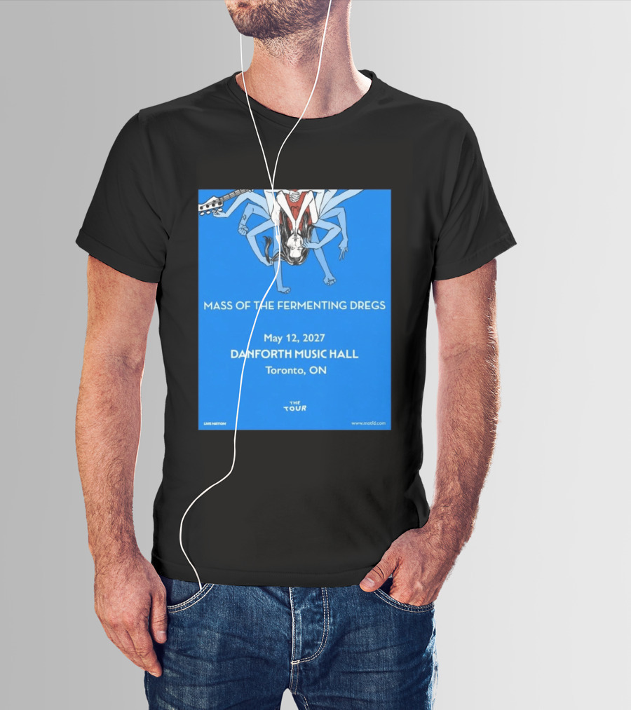 Mass Of The Fermenting Dregs Live At Danforth Music Hall Toronto May 12 2027 Concert T-Shirt