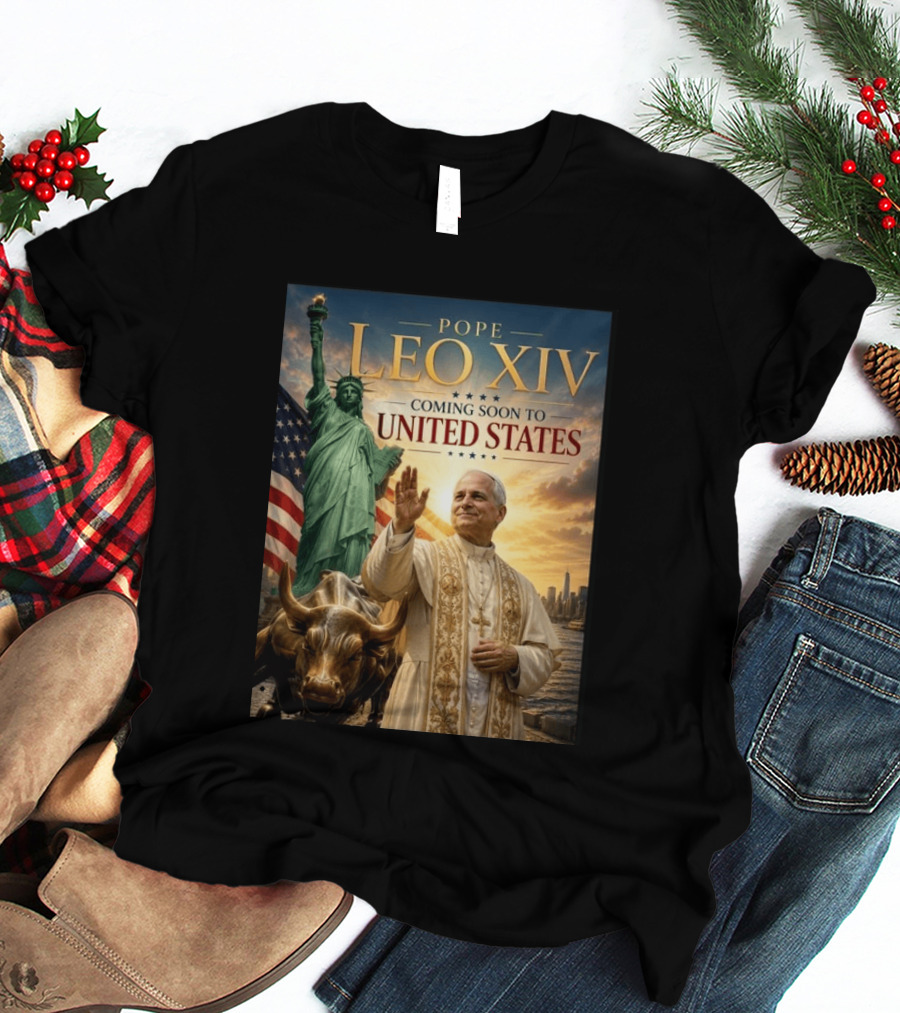 Pope Leo XIV Statue Of Liberty Wall Street Bull Coming Soon To United States T-Shirt