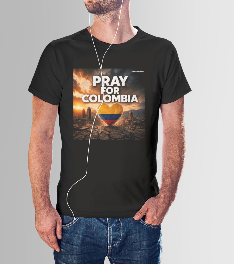 Pray For Colombia Heart StandWithUs T-Shirt