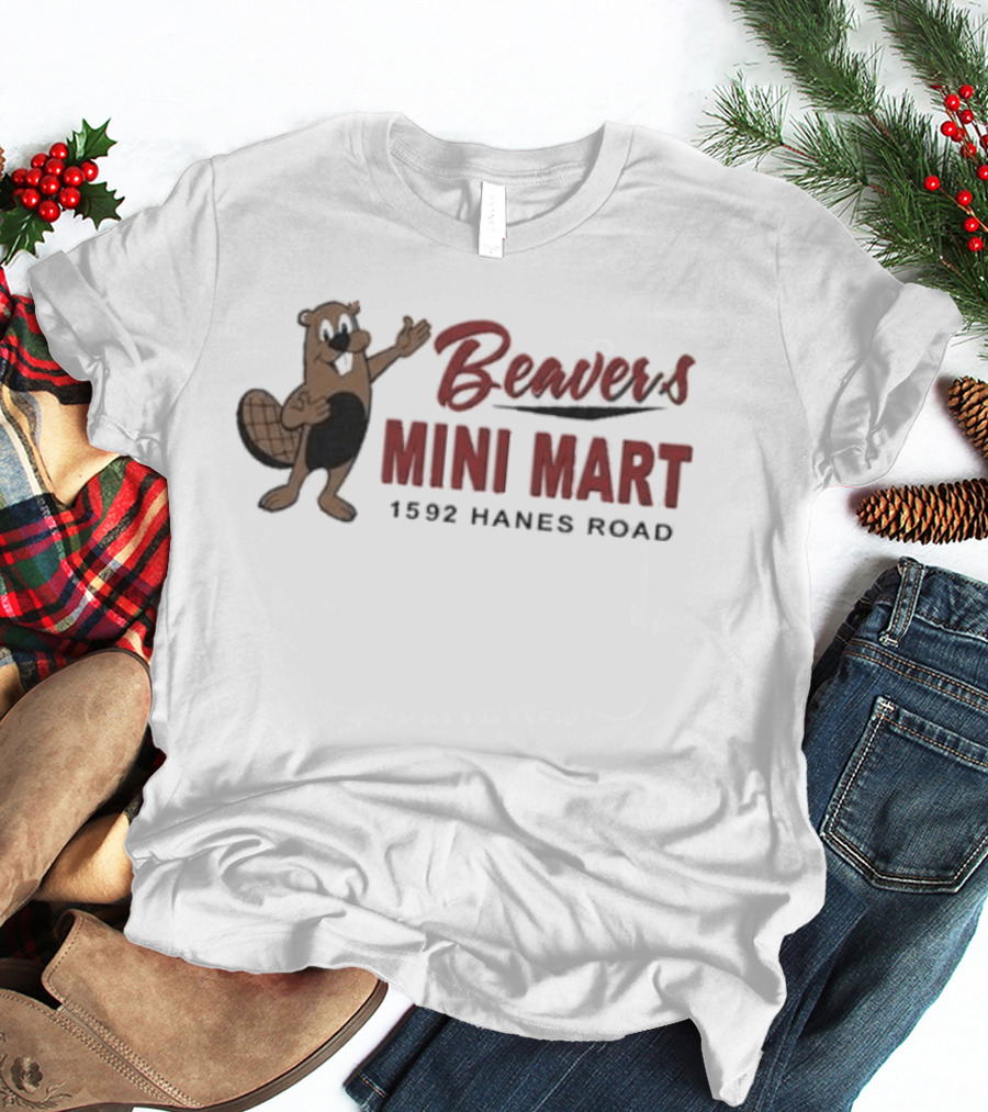 Beaver's Mini Mart 1592 Hanes Road T-Shirt