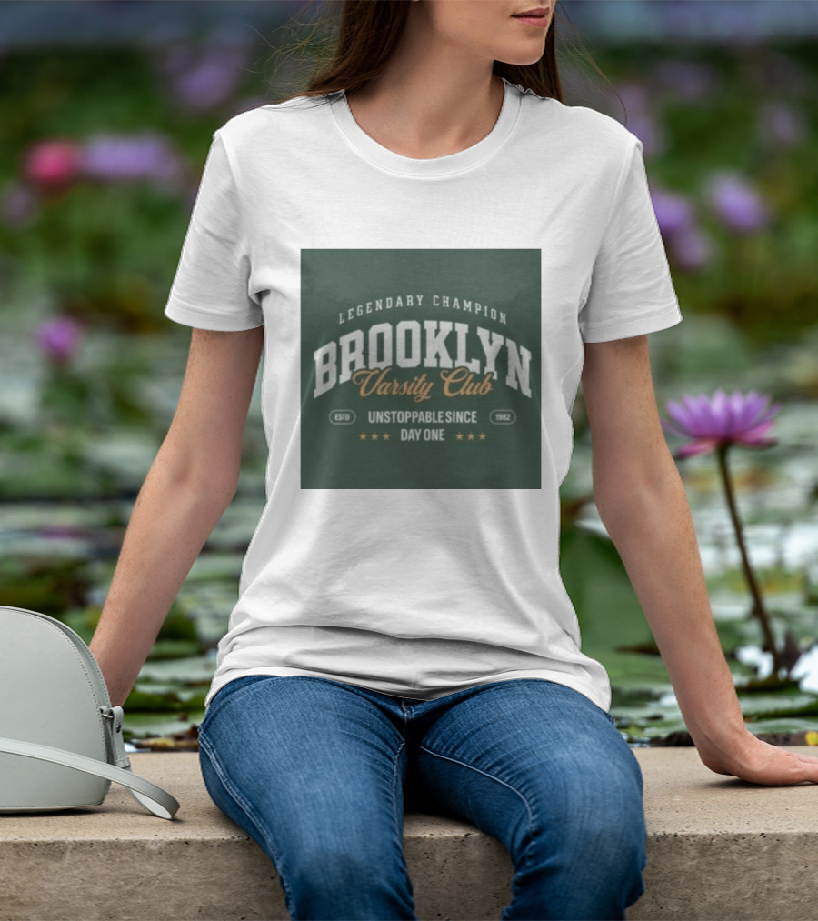 Brooklyn Varsity Club Legendary Champion Unstoppable Since Day One 1982 T-Shirt