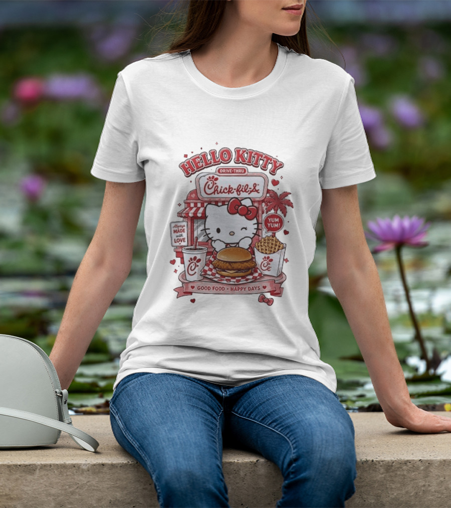 Hello Kitty Chick Fil A Drive Thru Good Food Happy Days Made With Love T-Shirt