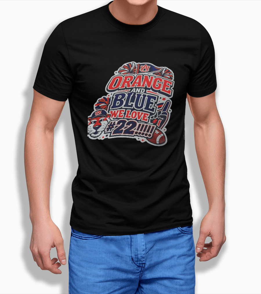 Auburn Tigers ORANGE AND BLUE WE LOVE #22 Football Fan Cheers T-Shirt