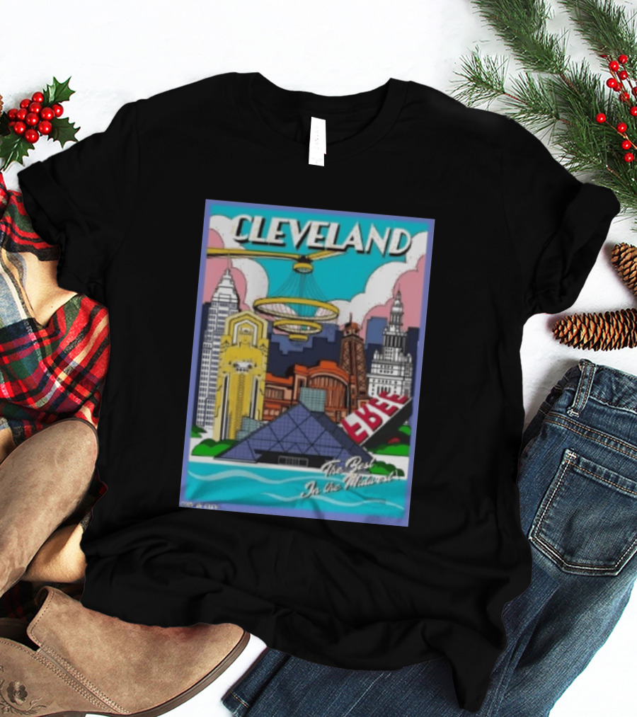 Cleveland The Best In The Midwest Only In City Skyline T-Shirt