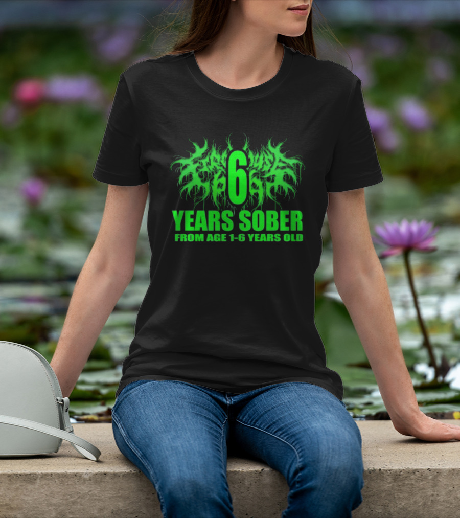 Visible Text Firehouse 666 6 Years Sober From Age 1 6 Years Old T-Shirt