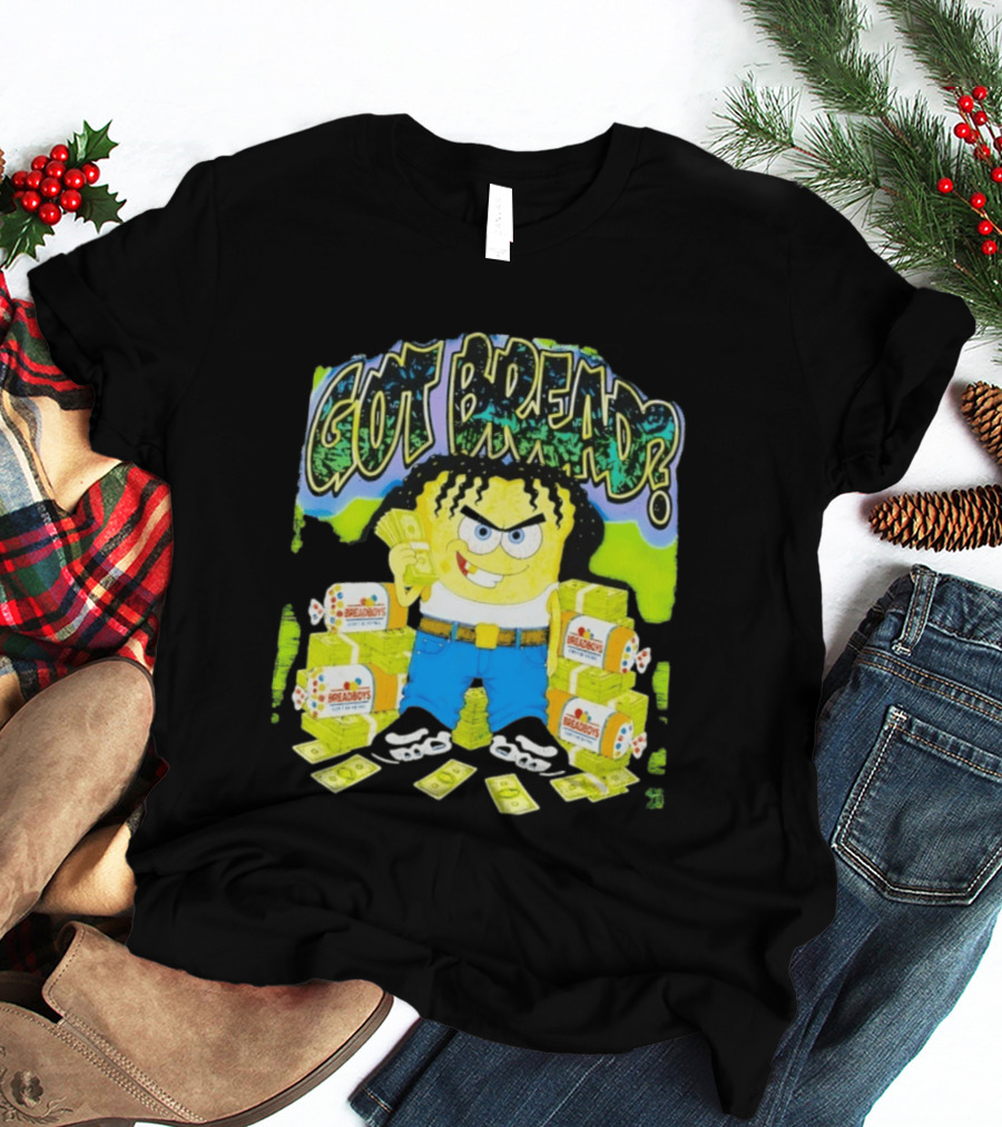 Got Bread Breadboys Cash Stacks And Cartoon Dollar Blocks T-Shirt