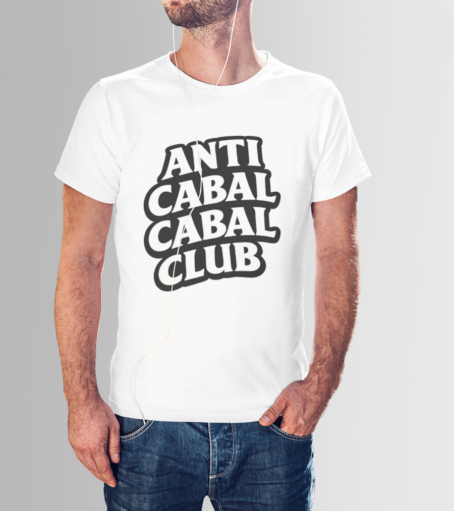 Anti Cabal Cabal Club Conspiracy Theory Meme T-Shirt