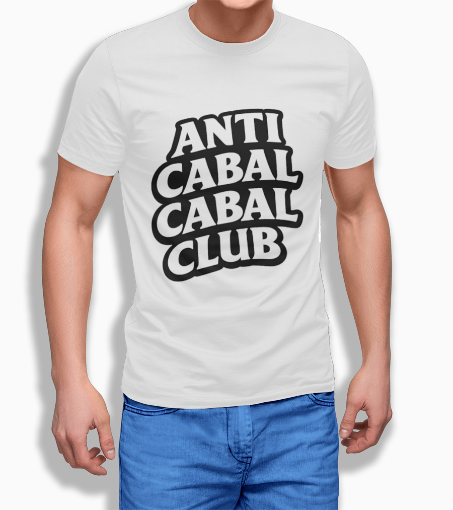 Anti Cabal Cabal Club Conspiracy Theory Meme T-Shirt