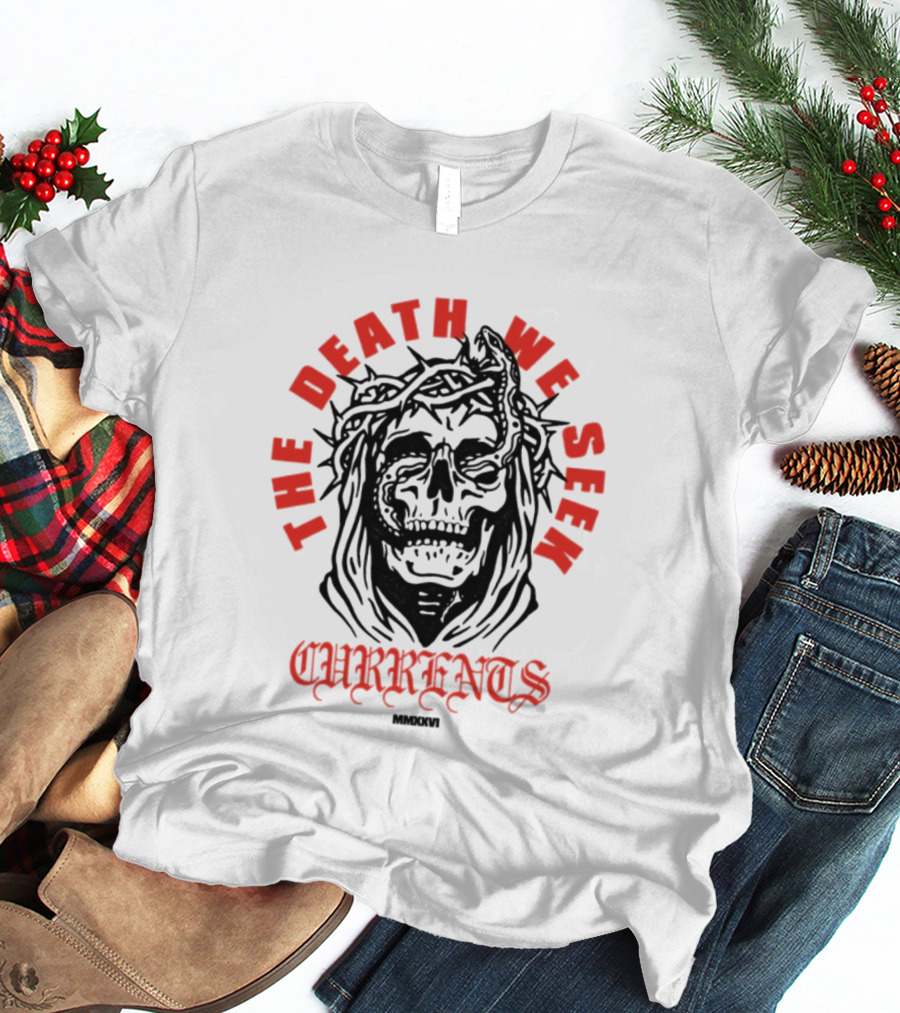 Currents The Death We Seek Skull T-Shirt
