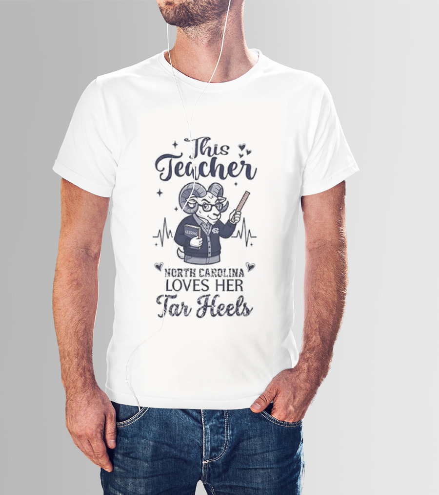 North Carolina Tar Heels This Teacher Loves Her Tar Heels T-Shirt