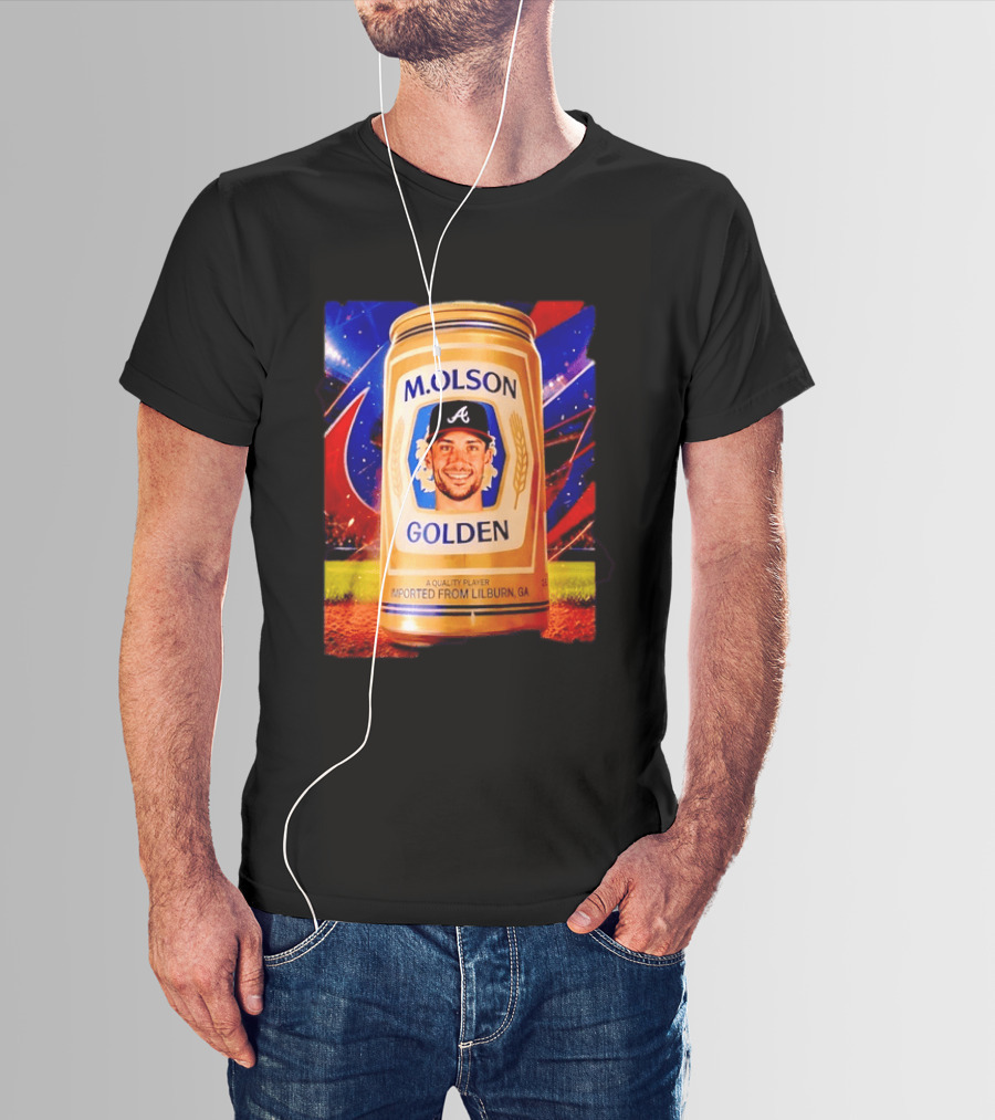 M Olson Atlanta Braves Golden Quality Player Imported From Lilburn GA T-Shirt