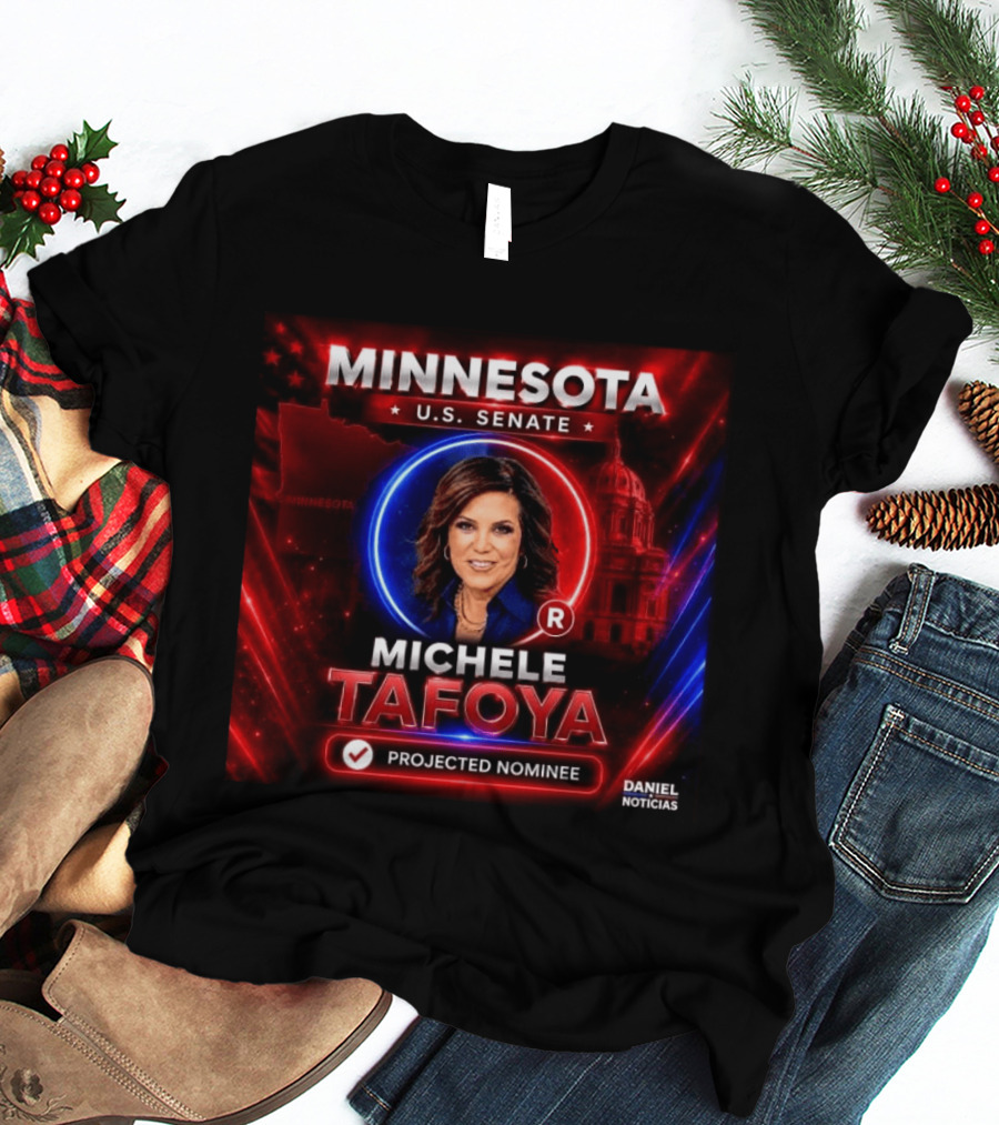 Minnesota U.S. Senate Michele Tafoya Projected Nominee T-Shirt