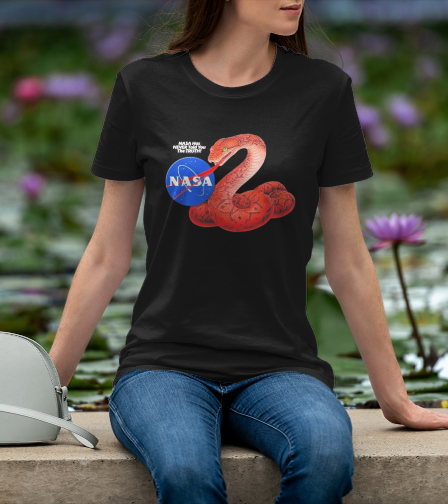 NASA Never Told You The Truth Snake Conspiracy T-Shirt