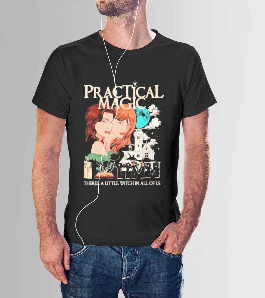 Practical Magic There's A Little Witch In All Of Us House And Moon T-Shirt