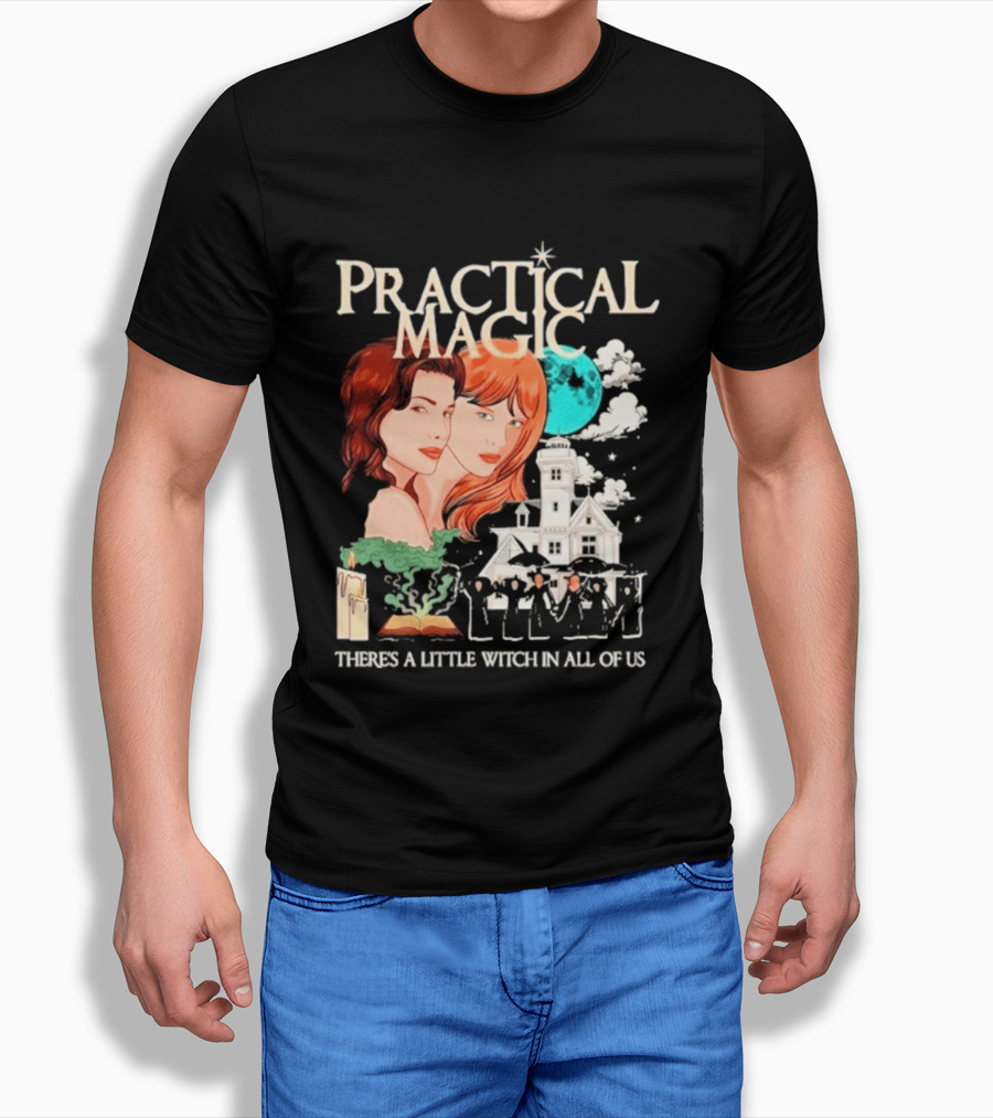 Practical Magic There's A Little Witch In All Of Us House And Moon T-Shirt