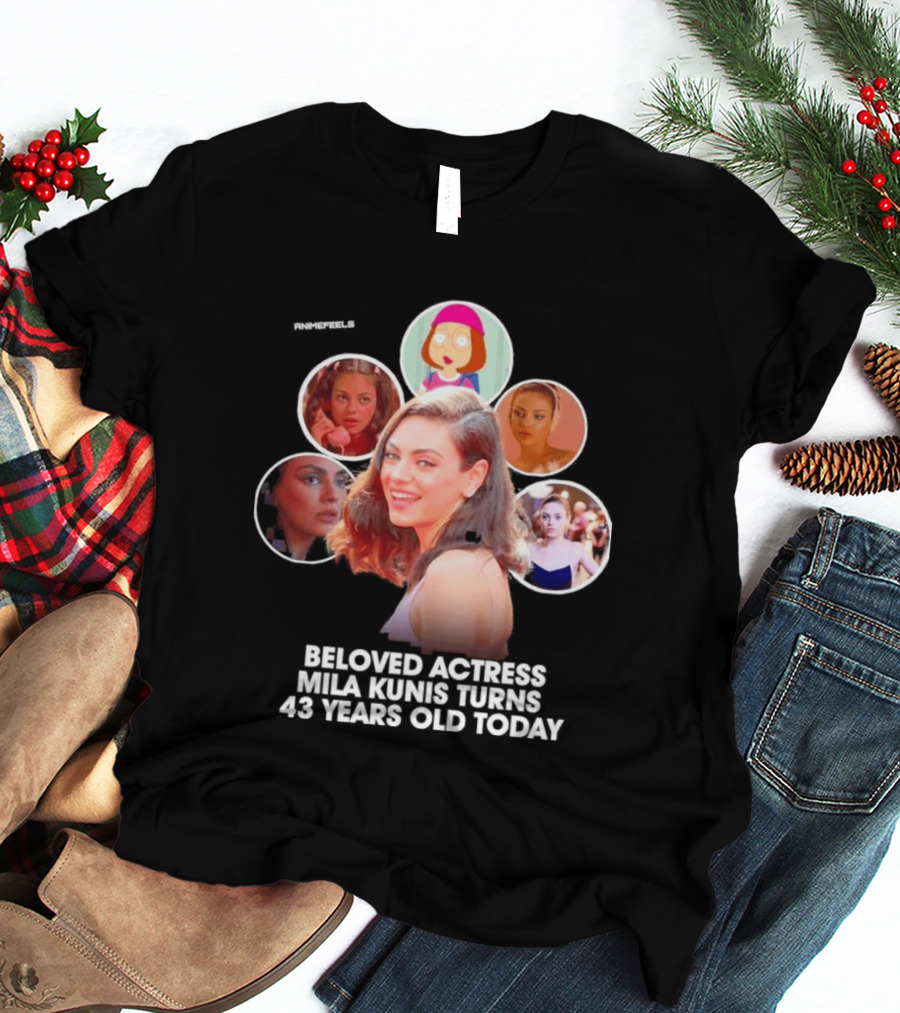 Beloved Actress Mila Kunis Turns 43 Years Old Today T-Shirt